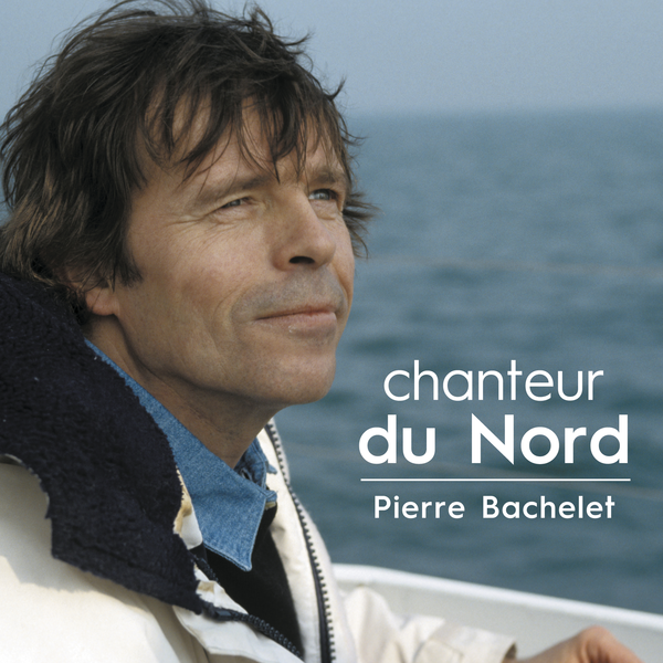 Fichier:Pierre Bachelet - 2018 - Chanteur Du Nord.png