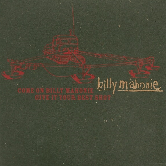 Fichier:Billy Mahonie - 1999 - Come On Billy Mahonie Give It Your Best Shot.jpg