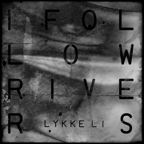 Fichier:Lykke Li - 2011 - I Follow Rivers.jpg
